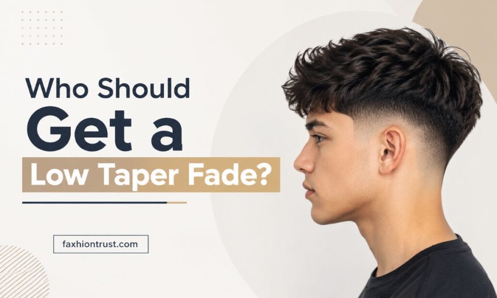 who-should-get-a-low-taper-fade
