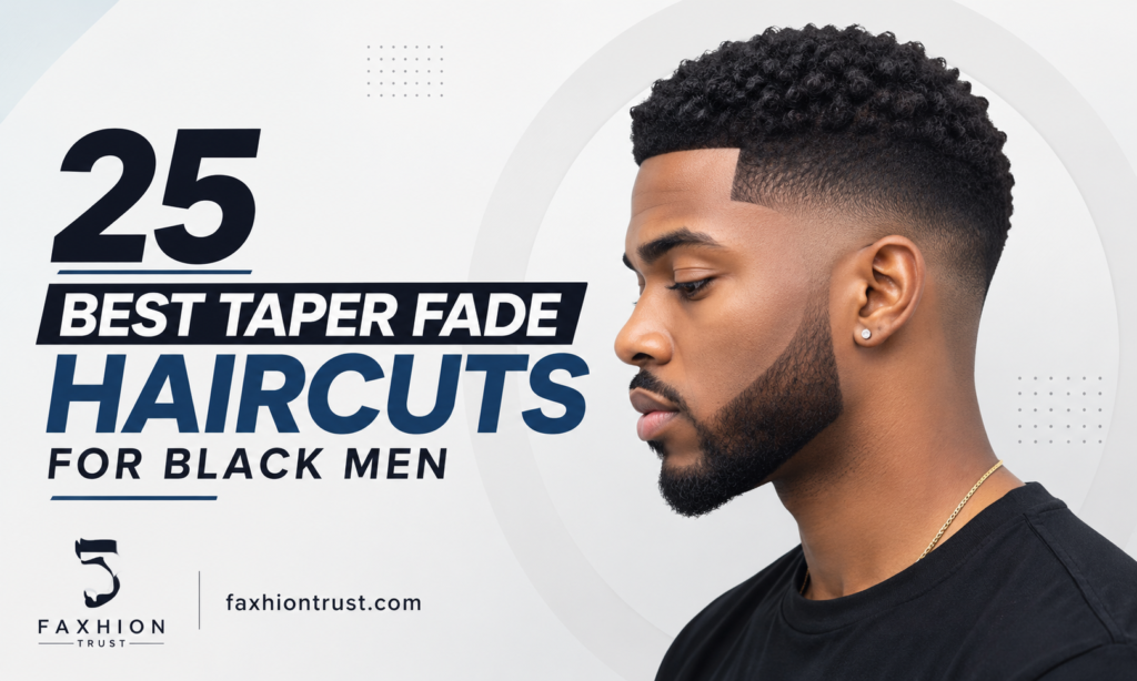25 Best Taper Fade Haircuts for Black Men