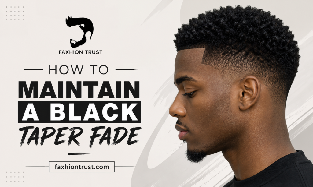 How to Maintain a Black Taper Fade