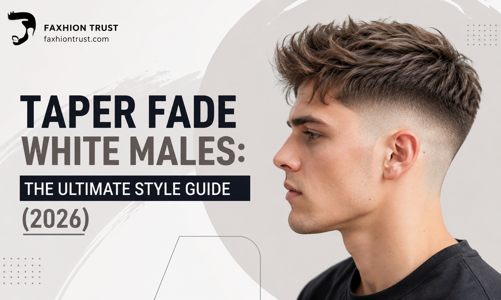Taper Fade White Males: The Ultimate Style Guide (2026)
