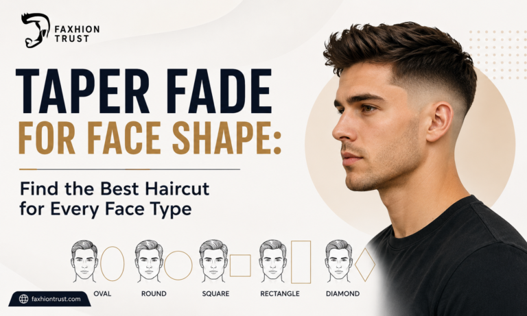 Taper Fade for Face Shape: Find the Best Haircut for Every Face Type