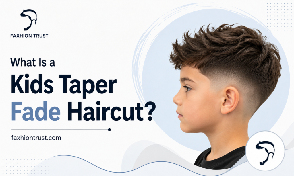 What Is a Kids Taper Fade Haircut
