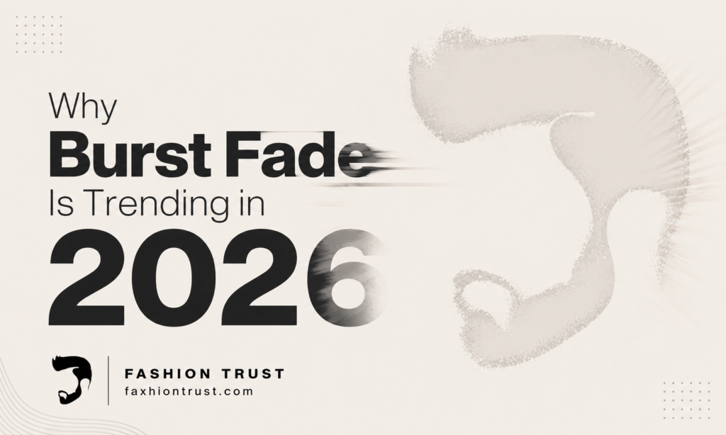 Why Burst Fade Is Trending in 2026